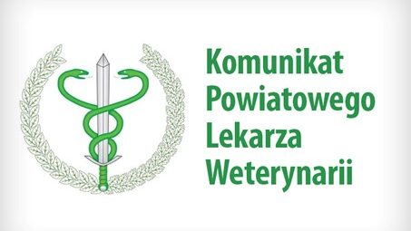 Komunikat Powiatowego Lekarza Weterynarii w Gostyniu