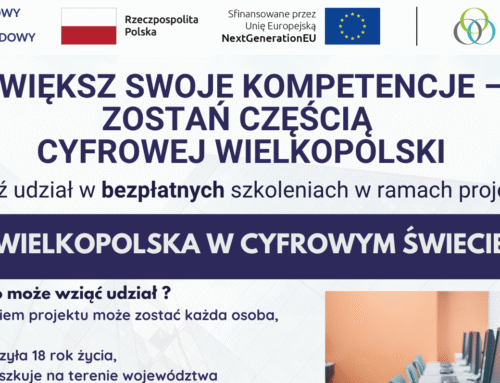Weź udział w bezpłatnych szkoleniach cyfrowych w ramach projektu „Wielkopolska w Cyfrowym Świecie”!